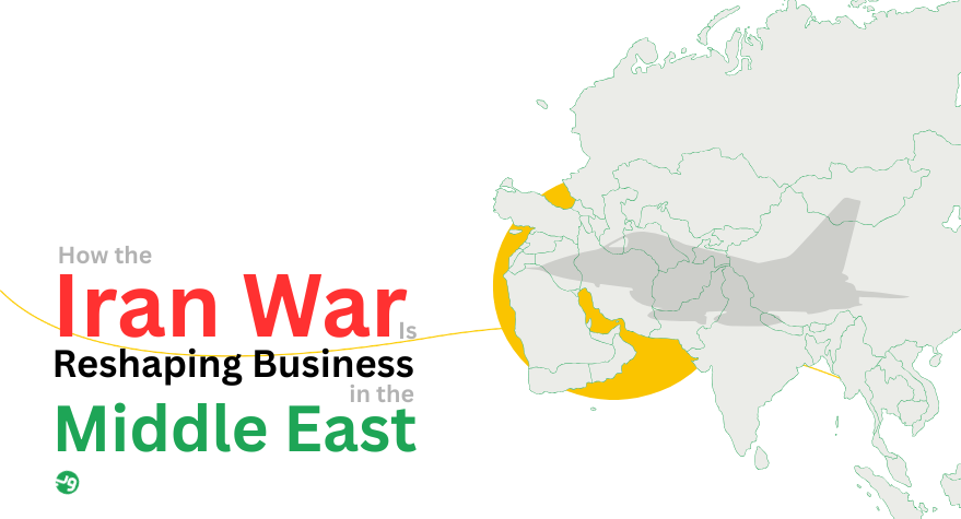 How the Iran War Is Reshaping Business in the Middle East | 2026 ...